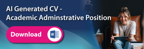 AI generated CV template for Academic Administrative position